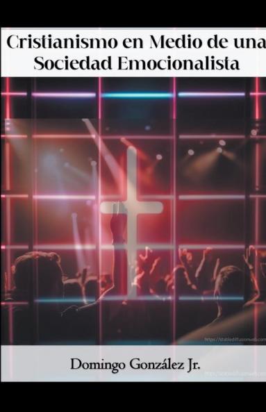 Cristianismo en Medio De una Sociedad Emocionalista