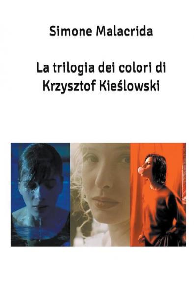 La trilogia dei colori di Krzysztof Kieślowski