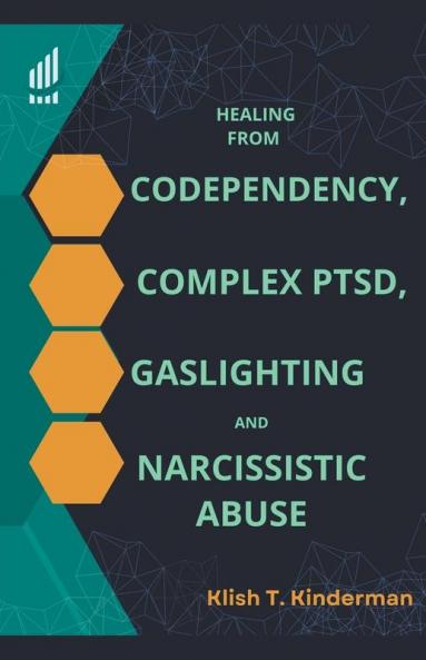 Healing from Codependency Complex PTSD Gaslighting and Narcissistic Abuse