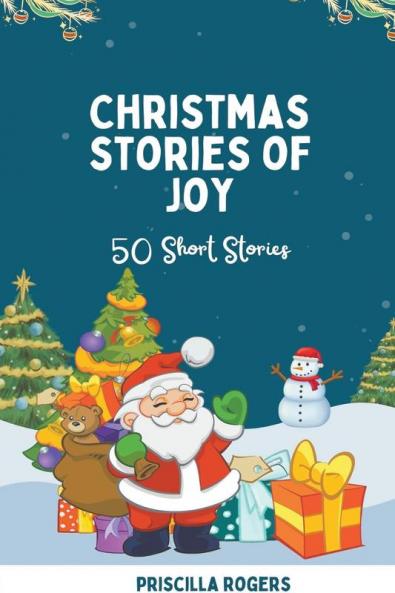 Christmas Stories of Joy - 50 Short Stories
