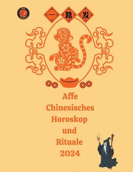 Affe Chinesisches Horoskop  und  Rituale 2024