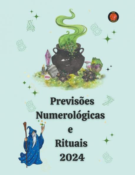 Previsões Numerológicas  e  Rituais  2024