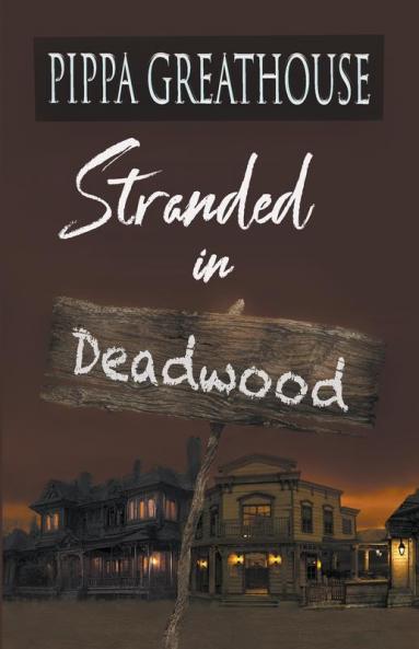 Stranded in Deadwood