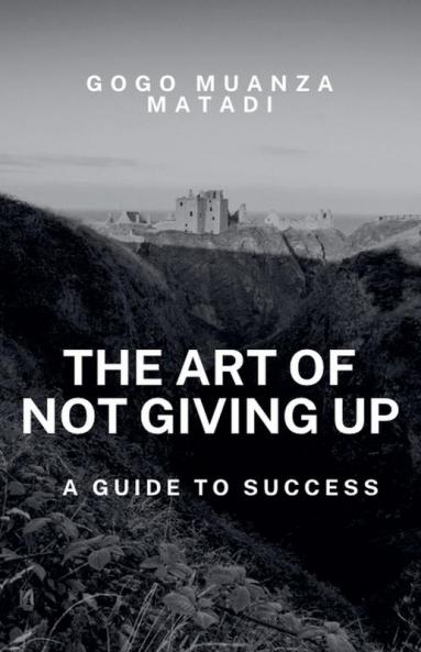 The Art of Not Giving Up