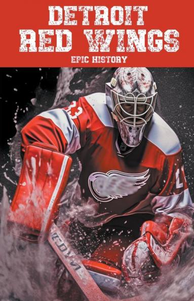 Detroit Red Wings Epic History