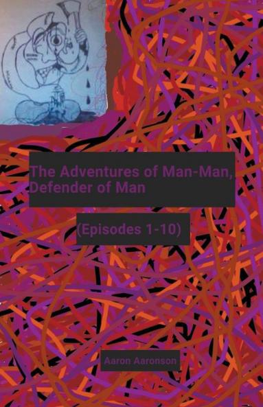 The Adventures of Man-Man Defender of Man