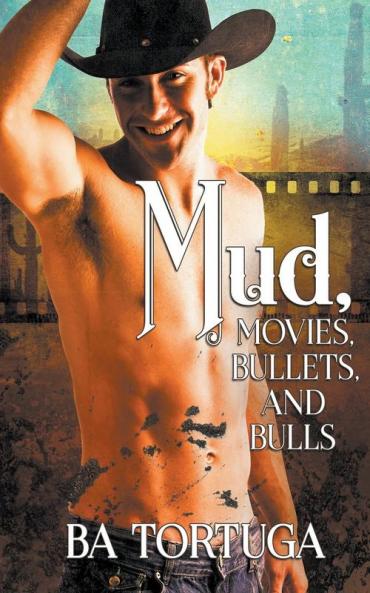 Mud Movies Bullets and Bulls