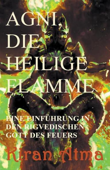 Agni die heilige Flamme