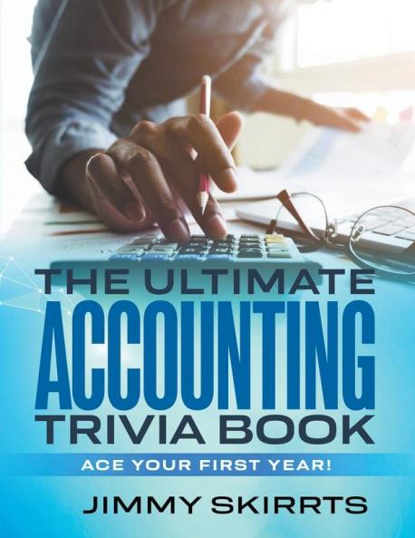 The Ultimate Accounting Trivia Book