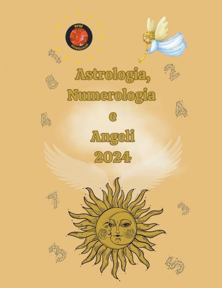 Astrologia Numerologia  e  Angeli  2024
