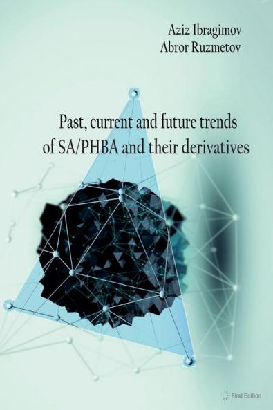 Past current and future trends of SA/PHBA and their derivatives