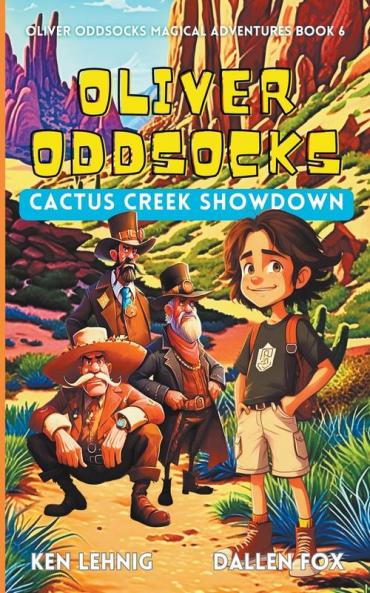 Oliver Oddsocks Cactus Creek Showdown