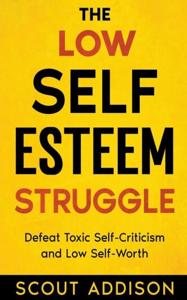 The Low Self-Esteem Struggle
