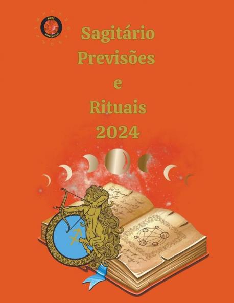 Sagitário Previsões e Rituais 2024