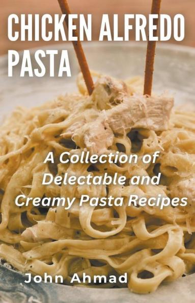 Chicken Alfredo Pasta