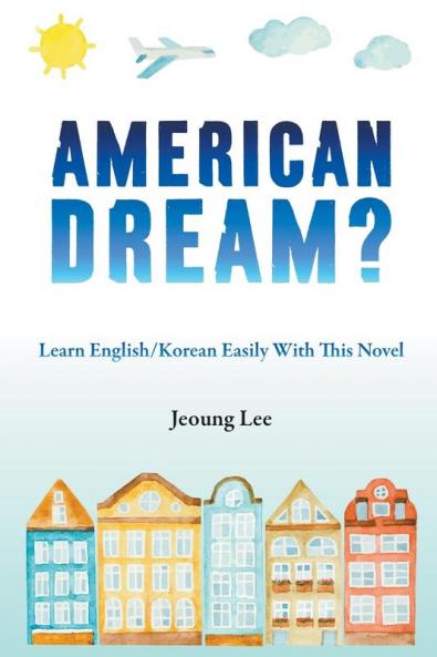 American Dream? Learn English/Korean Easily With This Novel