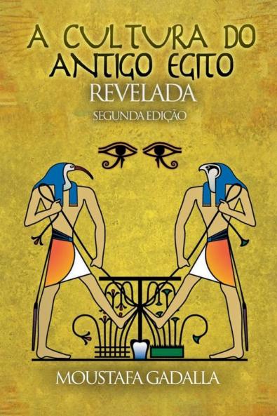 A Cultura Do Antigo Egito Revelada