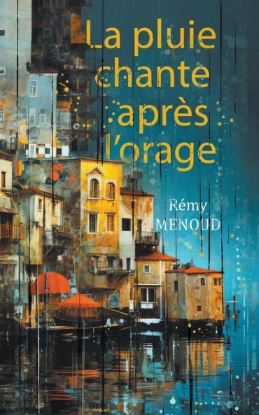 La pluie chante après l'orage