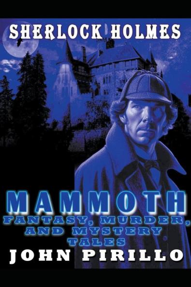 Sherlock Holmes Mammoth Fantasy Murder and Mystery Tales