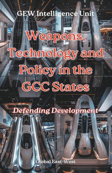 Weapons Technology and Policy in the GCC States