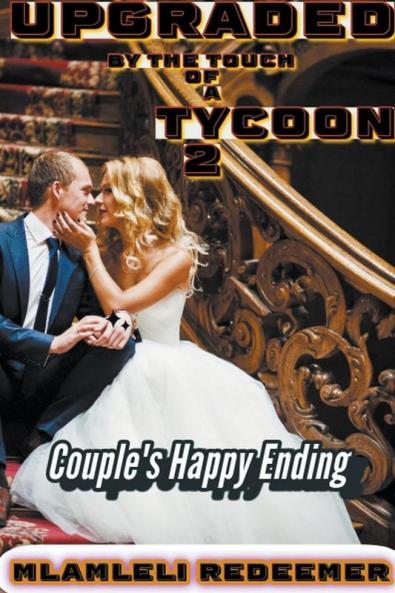 Upgraded By The Touch Of A Tycoon 2 (Couple's Happy Ending)