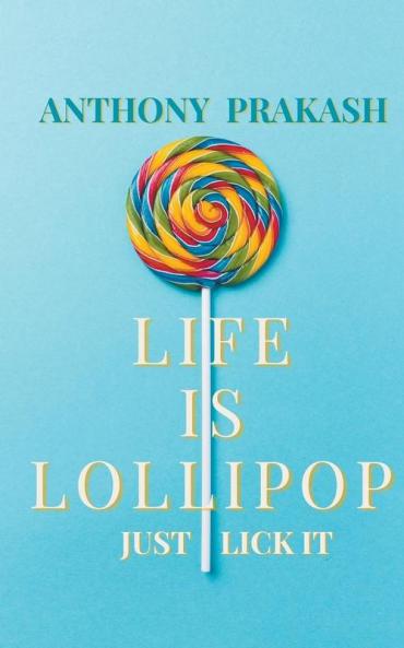 Life is Lollipop