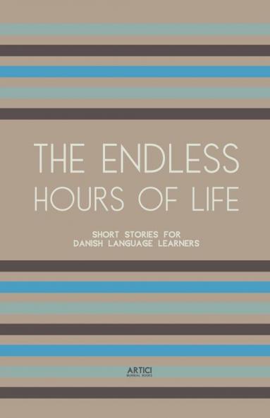 The Endless Hours of Life