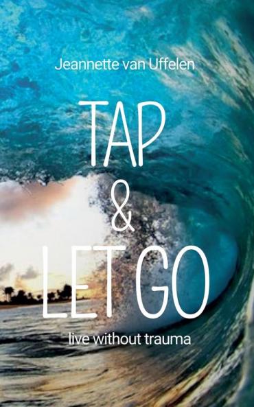 Tap & Let Go - Live without trauma