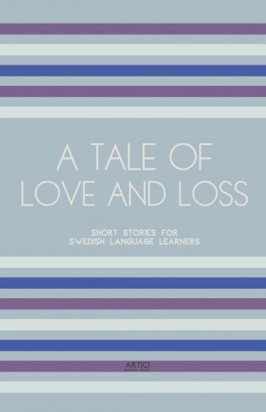 A Tale of Love and Loss