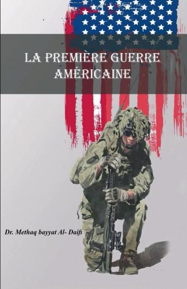 La première guerre américaine