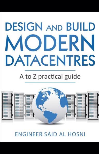 Design and Build Modern Datacentres A to Z practical guide