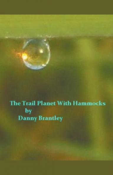 The Trail Planet With Hammocks