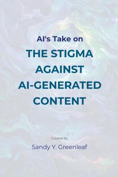 AI's Take on the Stigma Against AI-Generated Content
