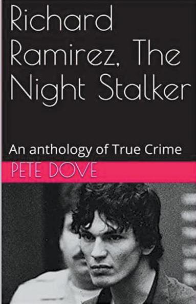 Richard Ramirez The Night Stalker