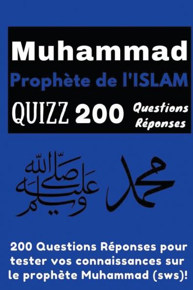 Muhammad Prophète de l'Islam Quizz 200 Questions Réponses