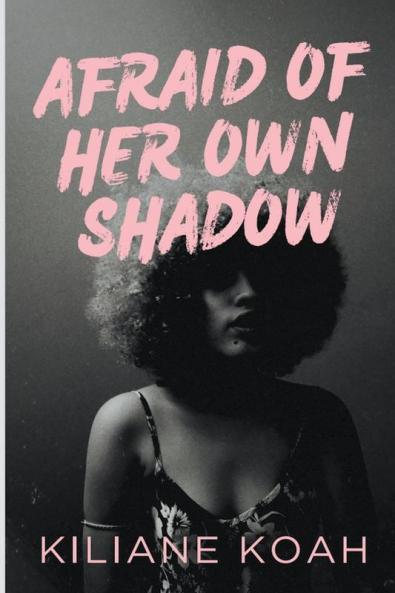 Afraid of Her Own Shadow