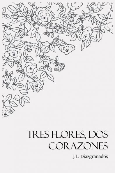 Tres Flores Dos Corazones