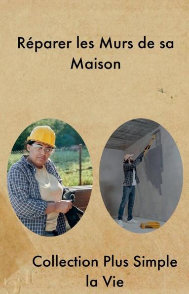 Réparer les Murs de sa Maison