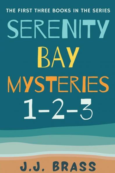 Serenity Bay Mysteries 1-2-3