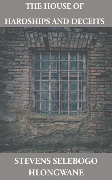 The House of Hardships and Deceits
