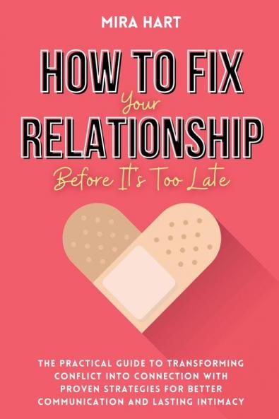 How to Fix Your Relationship Before It's Too Late