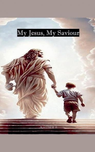 My Jesus My Saviour