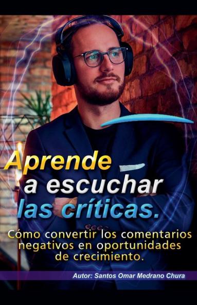 Aprende a escuchar las críticas