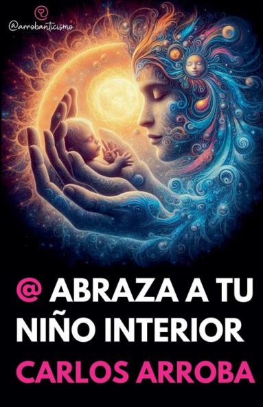 @ Abraza A Tu Niño Interior