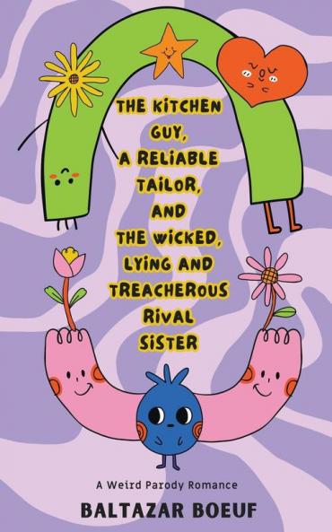 The Kitchen guy a Reliable Tailor and the Wicked Lying and Treacherous Rival Sister