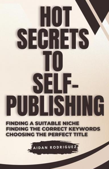 Hot Secrets to Self-Publishing