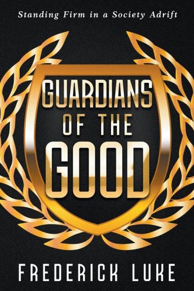Guardians of the Good