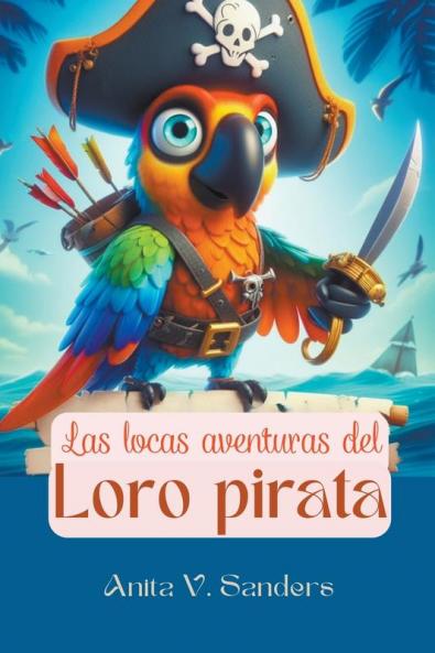 Las Locas Aventuras del Loro Pirata