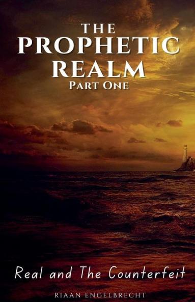 The Prophetic Realm Part One