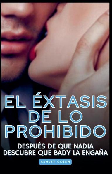 El Éxtasis de lo Prohibido